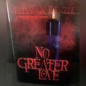 Book No Greater Love William X Kienzle Author of Rosary Murders 1st Edition 1999
